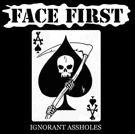 FACE FIRST "Ignorant AssHoles" 7" (Rat Town) Black Vinyl